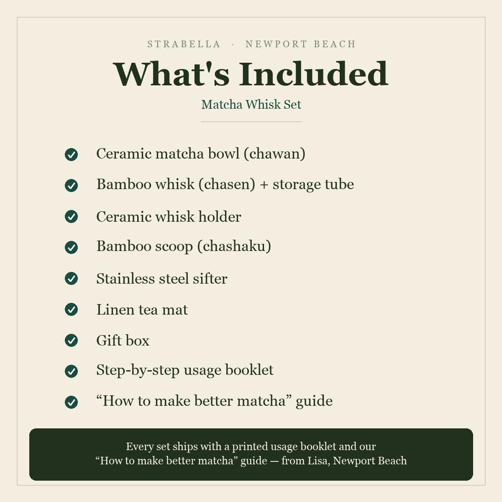 What's included: bamboo chasen, chawan, whisk holder, scoop, sifter, tea mat and guide